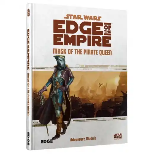 Kampanj - Star Wars RPG Edge of the Empire - Mask of the Pirate Queen