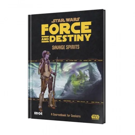 Efterfrågad - Star Wars RPG Force and Destiny - Savage Spirits