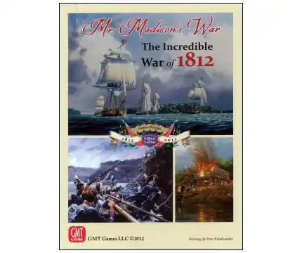 Under begränsad tid - Mr. Madison‘s War The Incredible War of 1812